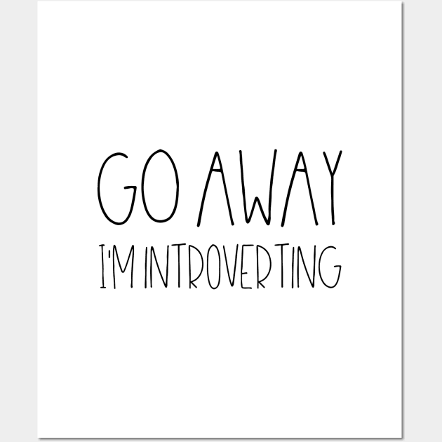 Go away I'm introverting Wall Art by LemonBox